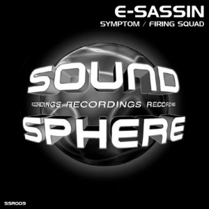SSR009 – E-SASSIN SYMPTOM / FIRING SQUAD